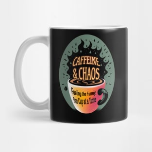 Caffeine and chaos Mug